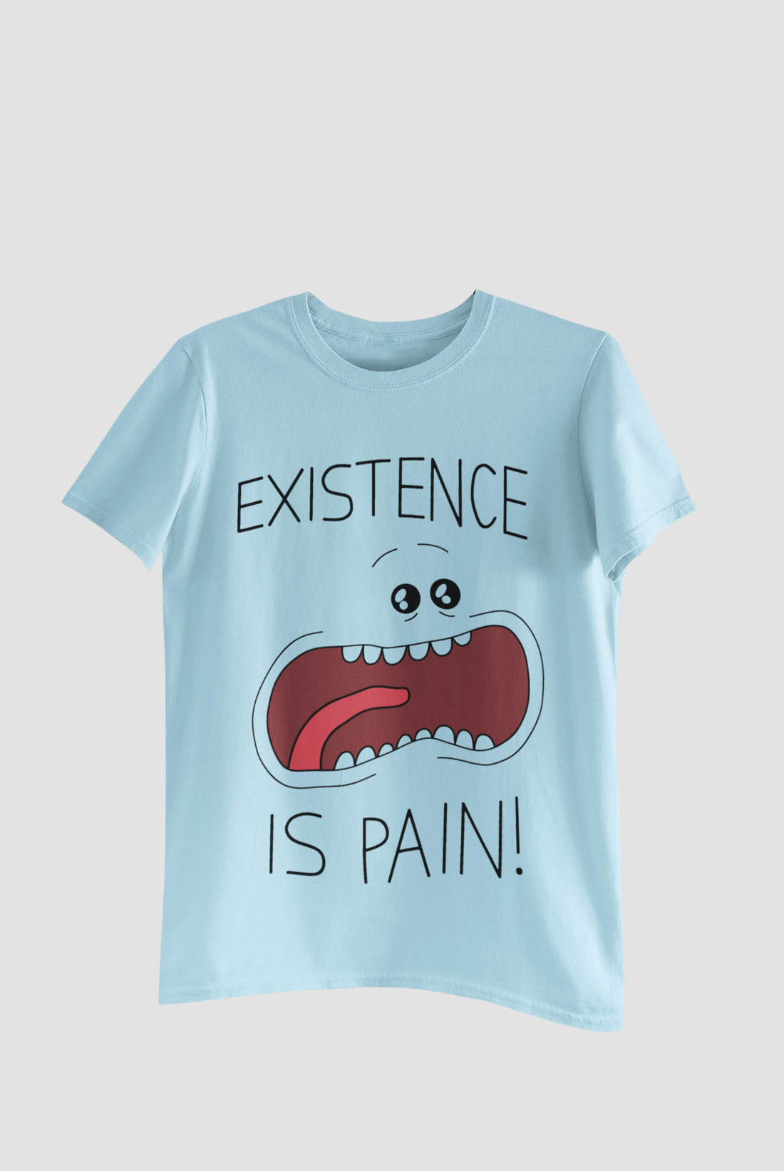 EXISTENCE IS PAIN!