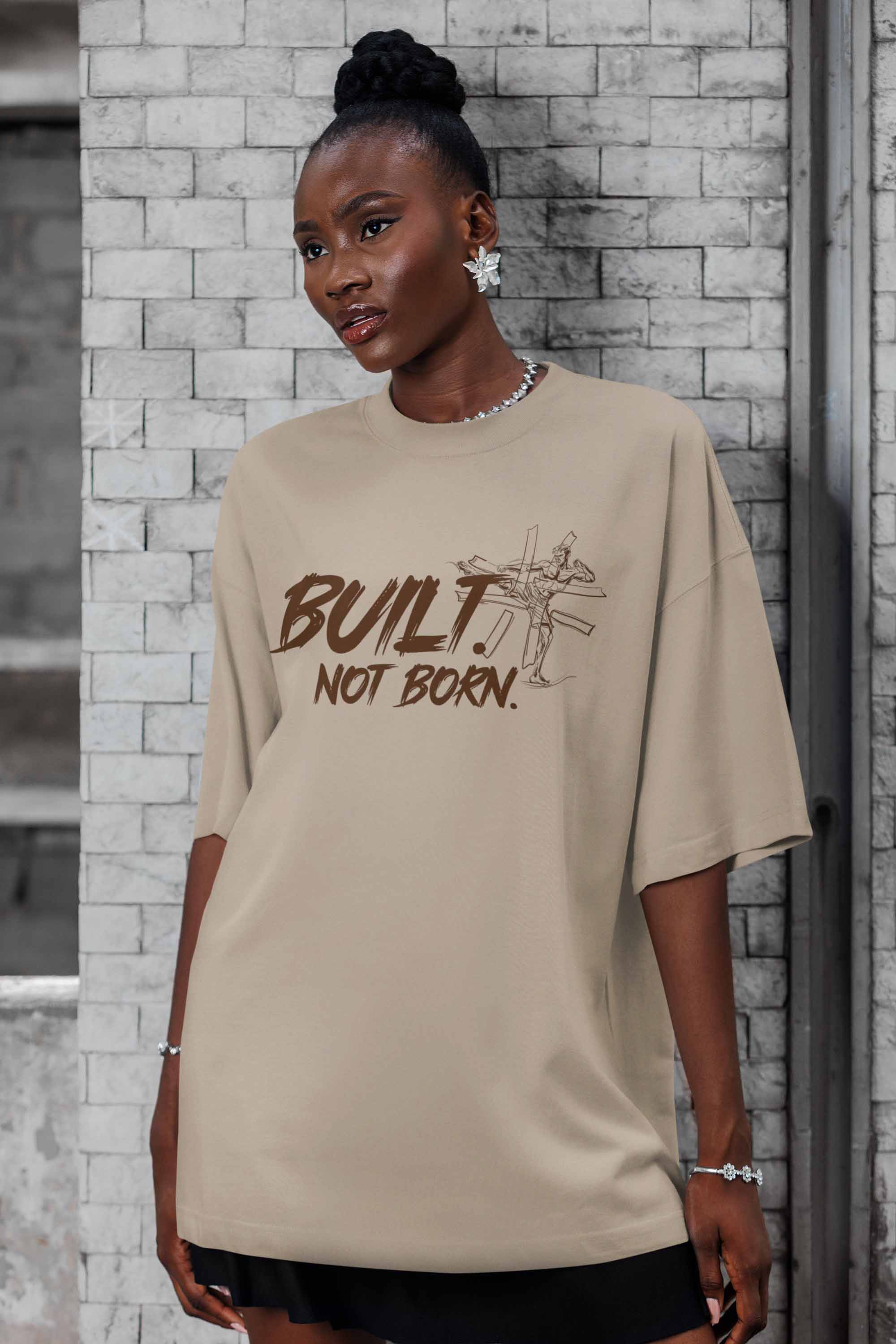 BUILT. NOT BORN.